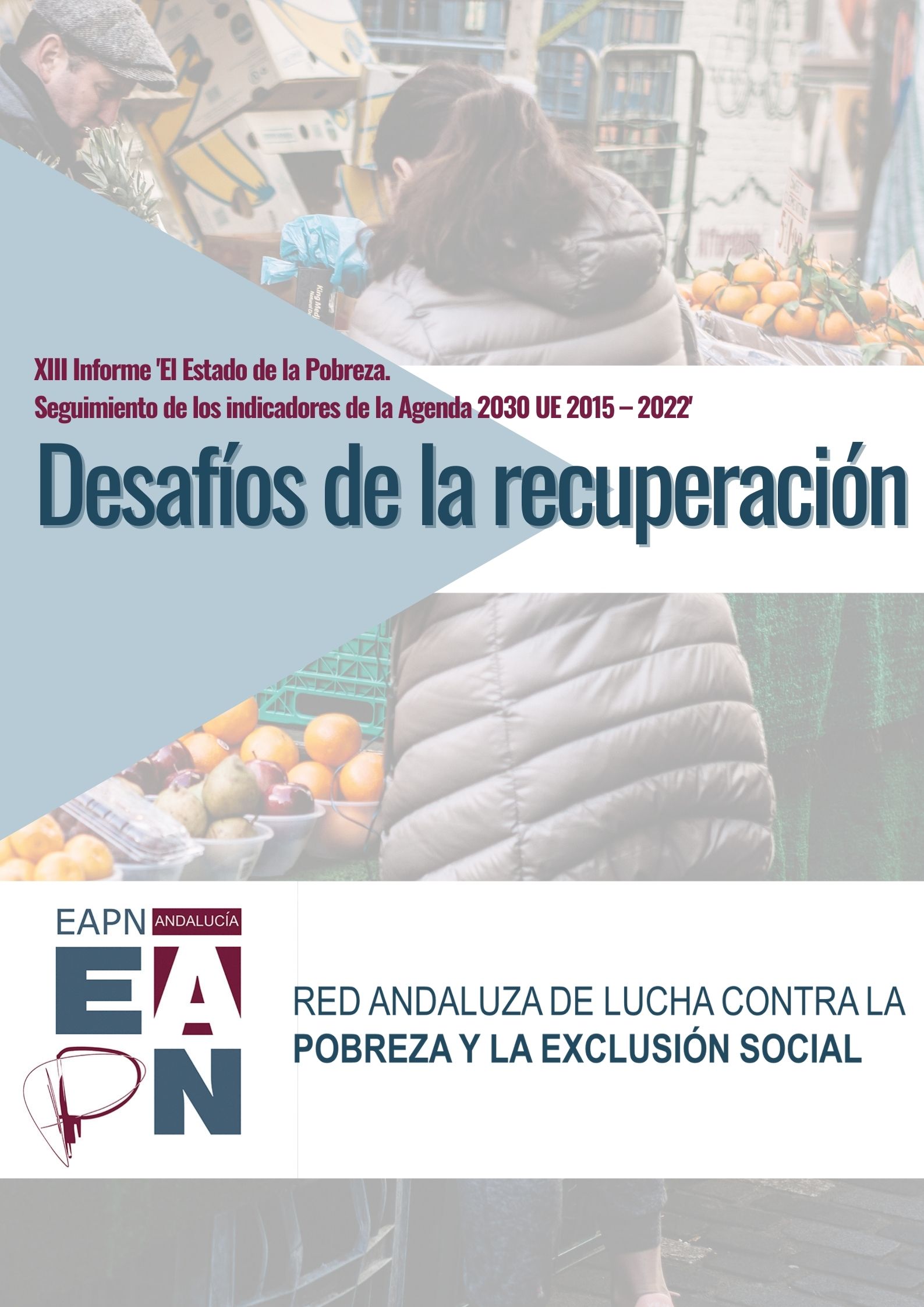 DESAFÍOS DE LA RECUPERACIÓN – Informe sobre el Estado de la Pobreza en Andalucía 2023