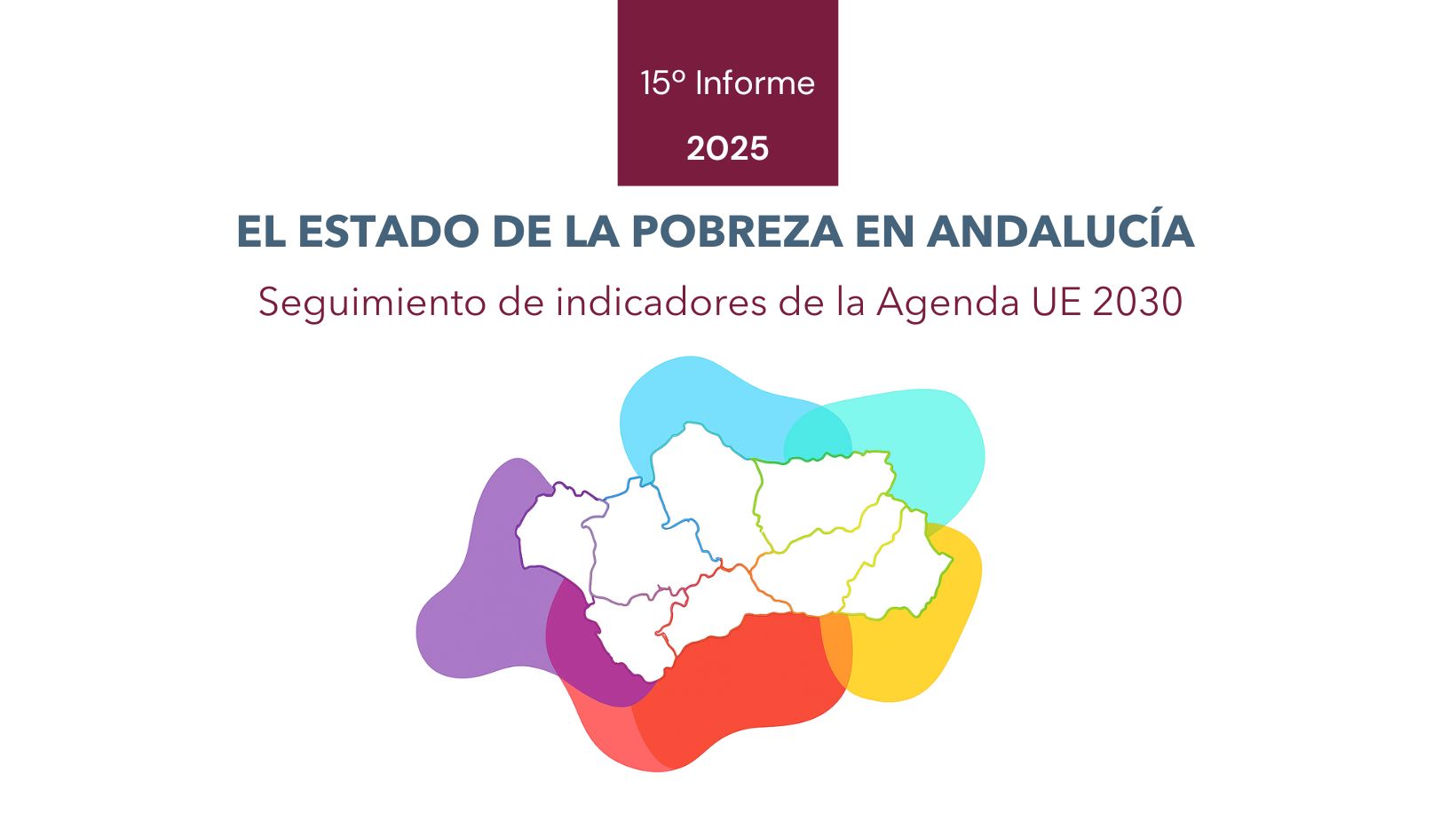 Andalucía sigue liderando los indicadores de pobreza: presentamos el XV Informe sobre el Estado de la Pobreza